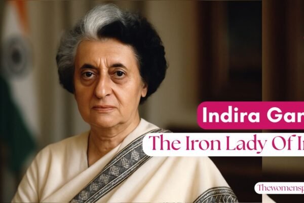 The Iron Lady Of India